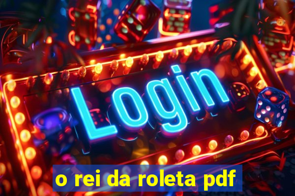 o rei da roleta pdf